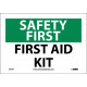 NMC SF41 Safety First, First Aid Kit Sign