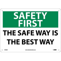 NMC SF56 Safety First, The Safe Way Is The Best Way Sign