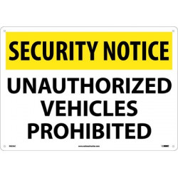 NMC SN33 Security Notice, Unauthorized Vehicles Prohibited Sign, 14" x 20"