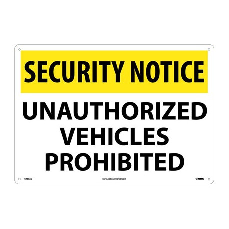 NMC SN33 Security Notice, Unauthorized Vehicles Prohibited Sign, 14" x 20"