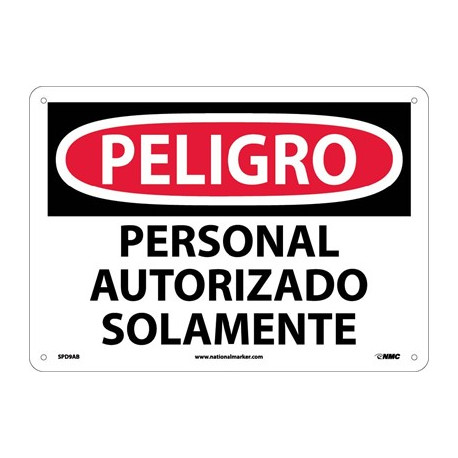 NMC SPD9 Danger, Authorized Personnel Only Sign (Spanish), 10" x 14"