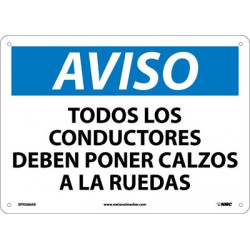 NMC SPN366 Notice, All Drivers Must Chock Wheels Sign (Spanish), 10" x 14"