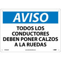 NMC SPN366 Notice, All Drivers Must Chock Wheels Sign (Spanish), 10" x 14"