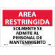NMC SPRA15 Restricted Area, Maintenance Personnel Only Sign (Spanish), 10" x 14"