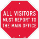 NMC SS1R All Visitors Must Report To The Main Office, Octagon Sign, 12" x 12", Rigid Plastic