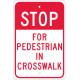 NMC TM16 Stop For Pedestrian In Crosswalk Sign