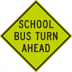 NMC TM170DG School Bus Turn Ahead Sign (Graphic), 30 " x 30", .080 DG Reflective Aluminum