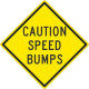 NMC TM208K Caution, Speed Bumps Sign, 24" x 24", .080 HIP Reflective Aluminum