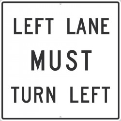 NMC TM524 Left Lane Must Turn Left Sign, 30" x 30"