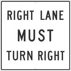 NMC TM525 Right Lane Must Turn Right Sign, 30" x 30"