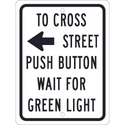 NMC TM621J To Cross Street Push Button Wait For Green Light Sign, 12" x 9", .080 Reflective Aluminum