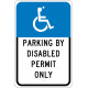 NMC TMS312 Parking By Disabled Permit Only Sign, 18" x 12"