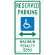 NMC TMS328 Reserved Parking, Maximum Penalty $250 Sign, 24" x 12"