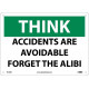 NMC TS100 Think, Accidents Are Avoidable Forget The Alibi Sign