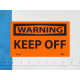 NMC W452AP Warning, Keep Off Label, 3" x 5", Adhesive Backed Vinyl, 5/Pk