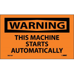 NMC W87AP Warning, This Machine Starts Automatically Label, 3" x 5", Adhesive Backed Vinyl, 5/Pk